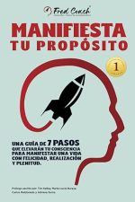 Manifiesta tu propósito