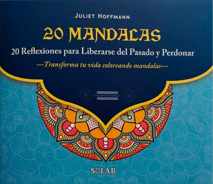 20 mándalas reflexiones para liberarse del pasado y perdonar