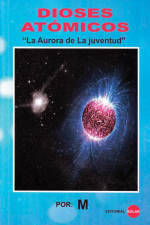 Dioses Atómicos