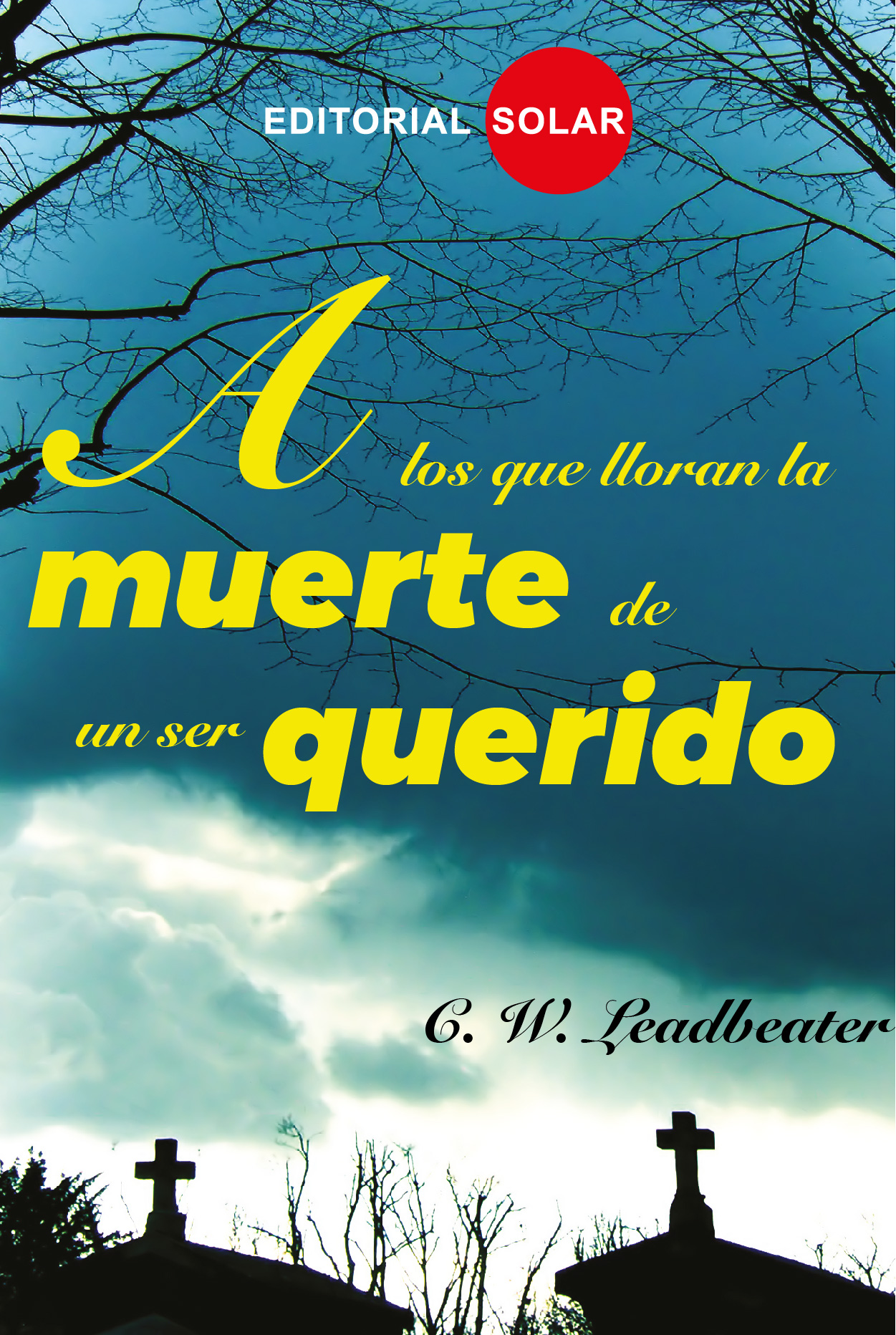 A los que lloran la muerte de un ser querido
