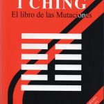 I Ching: El Libro de las Mutaciones