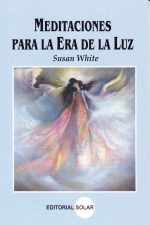 Meditaciones para la era de la luz