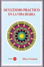 Ocultismo práctico en la vida diaria