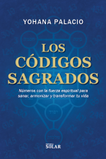 LOS CÓDIGOS SAGRADOS – Yohana Palacio