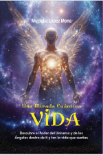 UNA MIRADA CUÁNTICA A LA VIDA