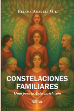 CONSTELACIONES FAMILIARES: Guía para la Autoconstelación
